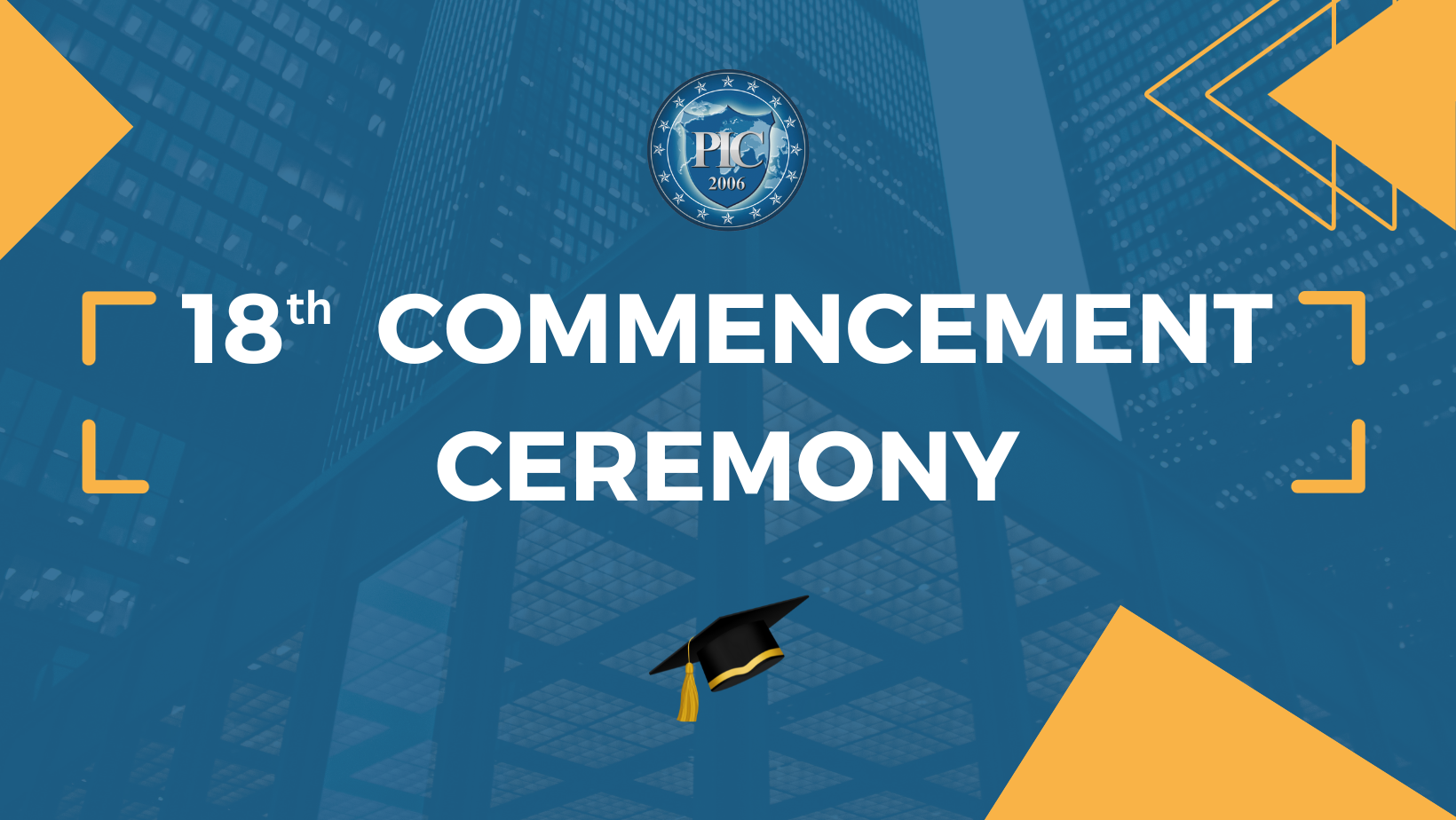 Congratulations to PIC students on the 18th Commencement Ceremony