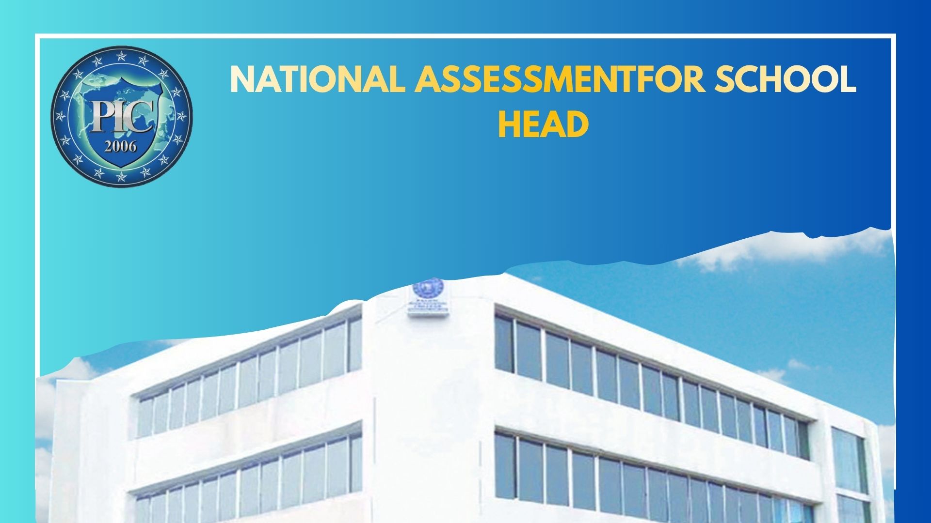 Congratulations on successfully passing the National Assessment for Schools Heads